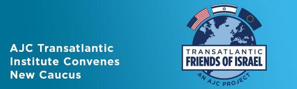 AJC Transatlantic Institute Convenes New Caucus