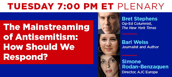 Tuesday 7:00 PM ET Plenary - The Mainstreaming of Antisemitism: How Should We Respond?